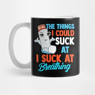 I Suck At Breathing Funny Inhaler Asthma Awareness Mug